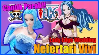 GILAAA CANTIK PARAH!! | Unboxing Prize Figure Nefertari Vivi - Lady Edge Wedding (Blue Gown Ver)