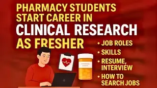 Clinical Research Career for Pharma Students - Jobs, Skills & Career Opportunities 🇮🇳