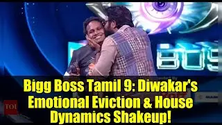 Bigg Boss Tamil 9: Эмоциональное выселение Дивакара и переворот в динамике дома! | Виджай Сетупати