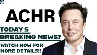 АКЦИИ ACHR - СВЕЖИЕ НОВОСТИ ОБ АКЦИЯХ ARCHER AVIATION INC. | АКЦИИ ACHR