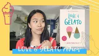 LOVE & GELATO by Jenna Evans Welch | BOOK REVIEW 2020