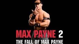 Playing as John Cena in Max Payne 2