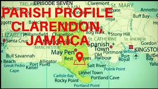 PARISH PROFILE: CLARENDON, JAMAICA