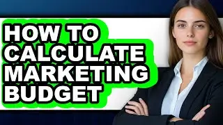 How to Calculate Marketing Budget (easy Method)