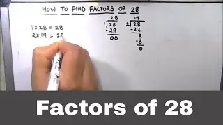 How to Find Factors of 28 / Factors of 28 by Division / Finding Factors of a Number / Factors of 28