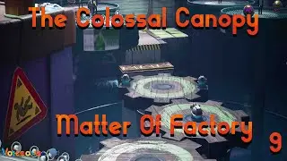 Sackboy - The Colossal Canopy | Lv9 | Matter Of Factory - All Dreamer Orbs