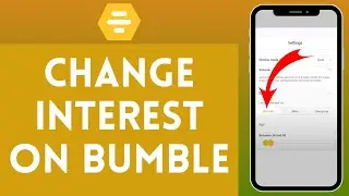 How to Change Interests on Bumble (2024)