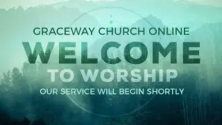 GraceWay 4 28 24