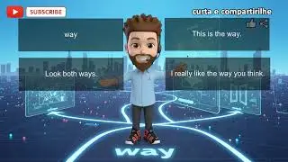 Voc&ecirc; N&atilde;o Vai Acreditar Como Usar 'Way' em 5 Minutos! | Master the Word 'Way'