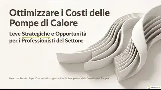 Costi Pompe di Calore: Perch&egrave; Sono Alti e Come Ottimizzarli
