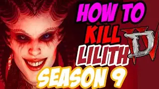 How To Kill Lilith Diablo 4 Season 9