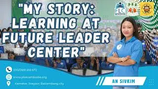 How Education Changed An Sivkim&rsquo;s Life | Future Leader Center