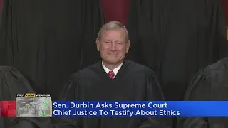 Sen. Durbin asks Supreme Court chief justice to testify about ethics