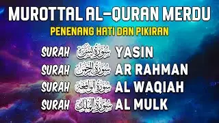 Bacaan Al Quran Merdu | Surah Yasin, Ar Rahman, Al Waqiah, Al Mulk I Ahmad Al Shalabi