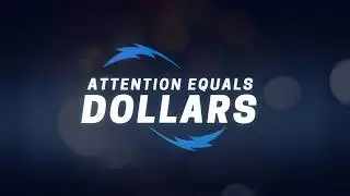 Attention Equals Dollars: You have to get attention before you can get sales.