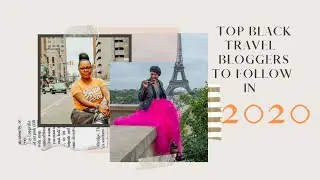 Top Black Travel Bloggers to follow in 2020 - Best Content Creators of Color