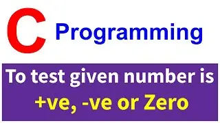 C Program to test whether the supplied number is positive, negative or zero