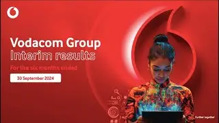 Vodacom Group Limited Half Year Financial Results 2024