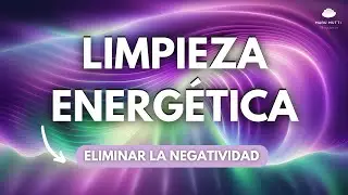 MEDITACI&Oacute;N GUIADA LIMPIEZA ENERG&Eacute;TICA PROFUNDA 🔥🔥🔥