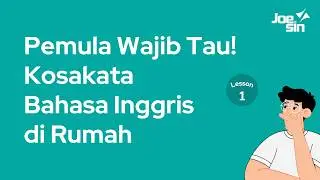 Kosa Kata Bahasa Inggris DI RUMAH | Joesin
