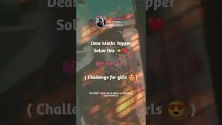 Maths Toppers Challenge 🤓 | Solve 80 + 60 + 3 😍 | Easy Math Puzzle