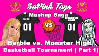 Barbie and Monster High Mashup  Basketball Tournament Part 1 (Stop Motion) #SoPinkToys