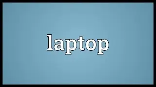 Laptop Meaning
