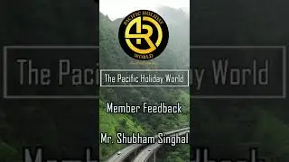 The Pacific Holidays World Reviews | Thank you, Mr. Shubham Singhal | One More Happy Member Added
