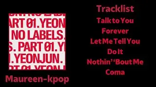 YEONJUN (연준) - NO LABELS: PART 01 [FULL ALBUM PLAYLIST] #kpop #playlist #yeonjun #txt