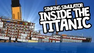 Внутри тонущего &laquo;Титаника&raquo;! (Симулятор затопления 2)