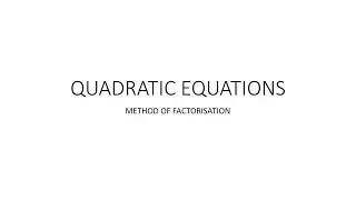 Solving Quadratic Equations   Method of Factorisation