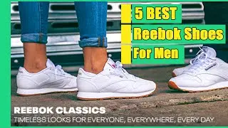 Reebok Shoes: The 5 Best Reebok Shoes for Men on the market | Buying Guide