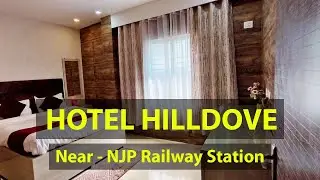 NJP RLY স্টেশনের একদম পাশে HOTEL HILLDOVE | Near NJP Rly Station | Best hotel near NJP Rly Station