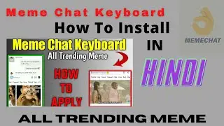 How To Use Or Enable Meme Chat Keyboard On Your Android Phone