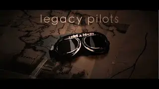 LEGACY PILOTS - An Adventurous Journey (Official Video)