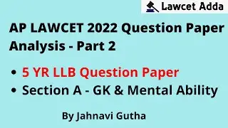 AP Lawcet 2022 Question Paper Analysis | 5YR GK & Mental Ability | Jahnavi Gutha | Lawcet Adda