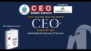 Highlights | Pakistan&rsquo;s Biggest Corporate Conference | SITECH CEO Summit Karachi 2025