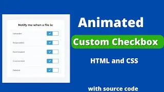 Animated Custom Checkbox 2022 - How to make Custom Checkbox in Html and CSS - Tutorial