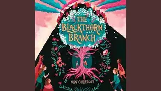 Chapter 4.3 - The Blackthorn Branch