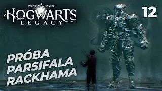 PRÓBA PARSIFALA RACKHAMA - Hogwarts Legacy #12
