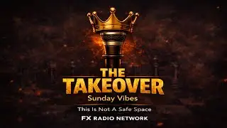 THE TAKEOVER: Sunday Vibes | Unfiltered. Unapologetic. Live.