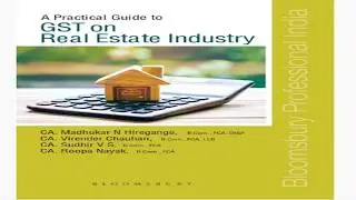 Practical Guide to GST on Real Estate Industry