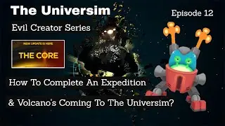 The Universim Evil Creator | 'How To Complete An Expedition' | Episode 12