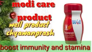 modi care product well Chyawanprash ,complete detail and benefit ,Chyawanprash ke fayde,in home