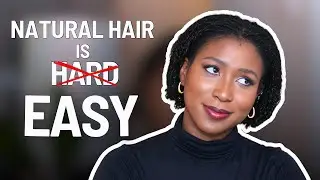 Natural hair is not HARD!