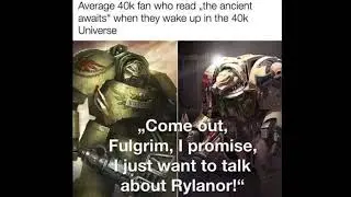 Fulgrim slander [Warhammer 40k meme dub]