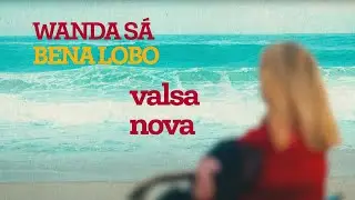 Wanda S&aacute; Feat. Bena Lobo | Valsa Nova | 80 Anos