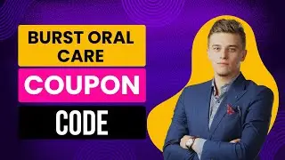 Burst Oral Care Coupon - Burst Oral Care Discount Code