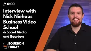 Business Video School // Nick Niehaus - Learn Real Estate Video Marketing - Social Media & Bourbon