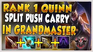 #1 QUINN WORLD HOW TO SOLO CARRY ANY GAME THROUGH SPLIT PUSH (DONT ALWAYS GROUP) - League of Legends